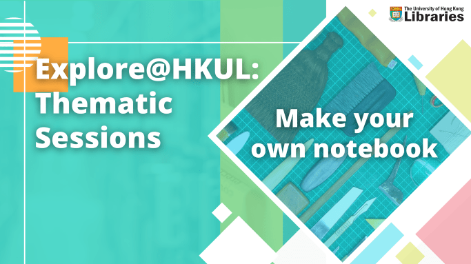 Explore@HKUL_ Make your own notebook