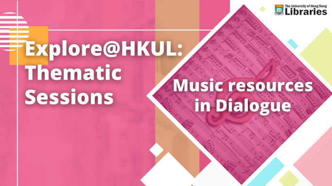 Explore@HKUL_ Music resources in Dialogue