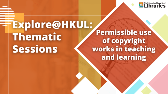 Explore@HKUL_ Permissible use of copyright works in teaching and learning